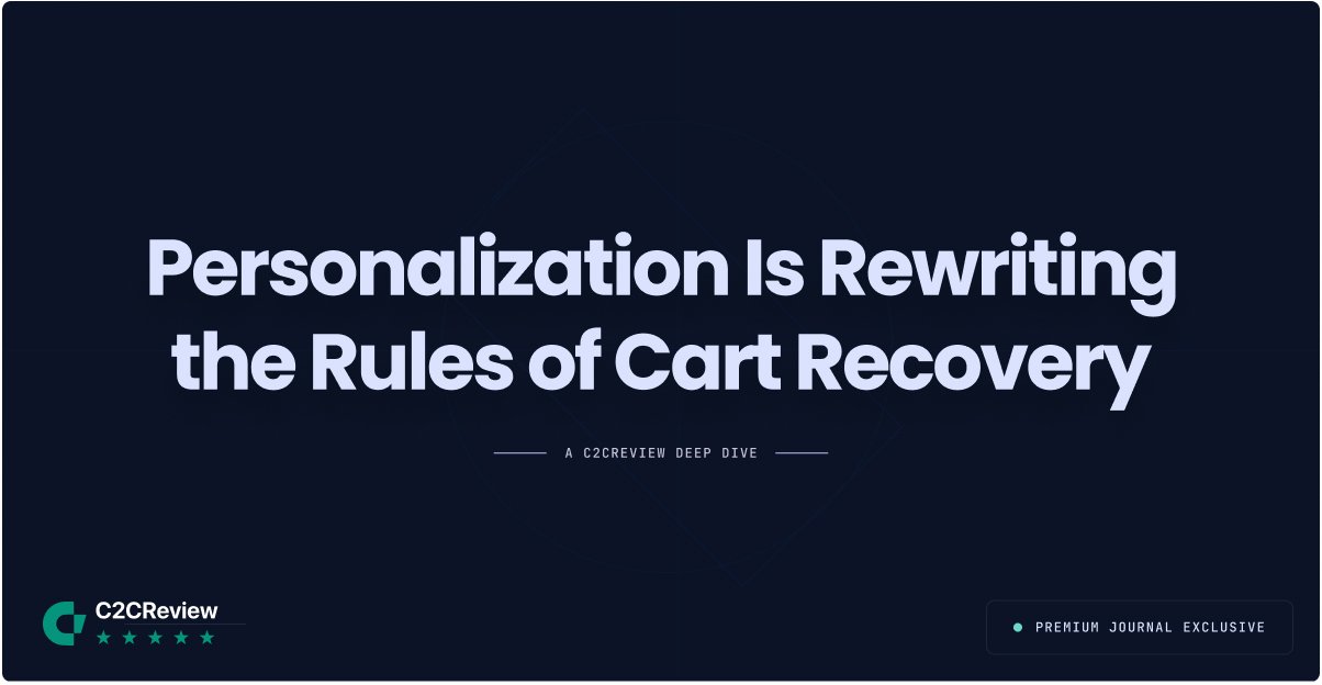 Personalization Is Rewriting the Rules of Cart Recovery